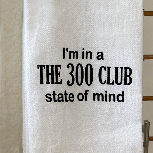 Tea Towel - 300 Club State of Mind