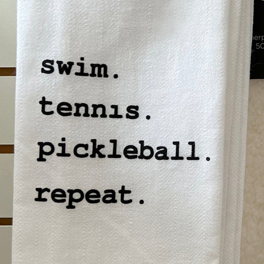 Tea Towel - Swim, Tennis, Pickball, Repeat